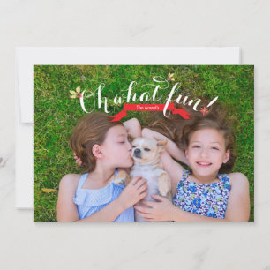 Oh what fun Holiday Photo Card