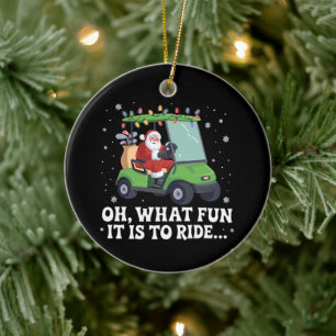 Oh, What Fun Is It To Ride Santa Golf Christmas Ceramic Tree Decoration