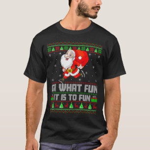 Oh What Fun Is It To Run Funny Santa Running Ugly  T-Shirt