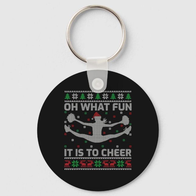 Oh What Fun It Is To Cheer Ugly Cheerleading Chris Key Ring (Front)