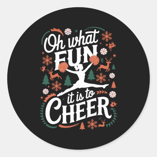 Oh What Fun It Is To Cheer Ugly Cheerleading Xmas  Classic Round Sticker (Front)