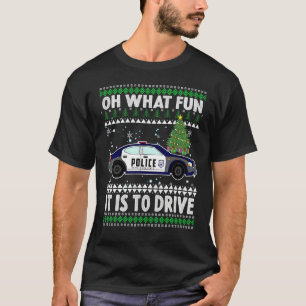 Oh What Fun It Is To Drive Christmas Police Car T-Shirt