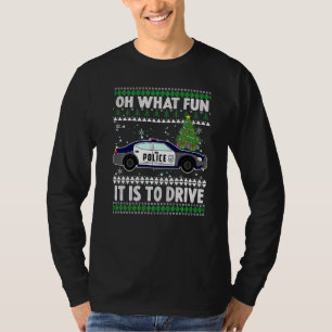 Oh What Fun It Is To Drive Christmas Police Car T-Shirt