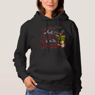 Oh What Fun It Is To Read Christmas Cute Reindeer Hoodie