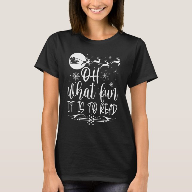 Oh What Fun It Is To Read Librarian Christmas Book T-Shirt (Front)