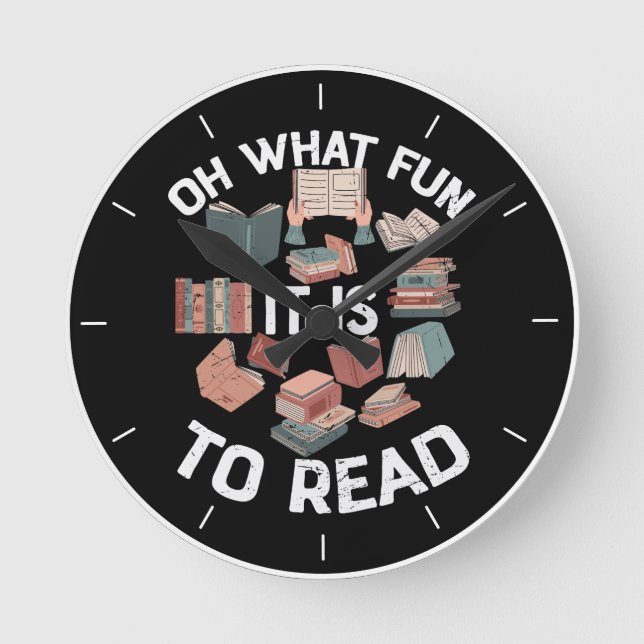Oh What Fun It Is To Read Reading Book Lover  Round Clock (Front)