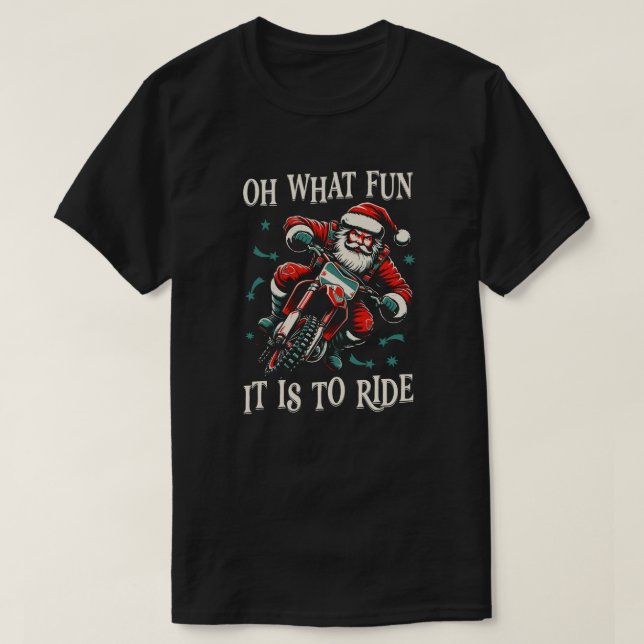 Oh What Fun It Is To Ride - Biker Santa Motorcycle T-Shirt (Design Front)