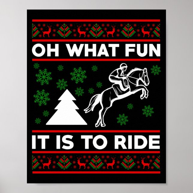 Oh What Fun It Is To Ride Horse Ugly Christmas Bab Poster (Front)