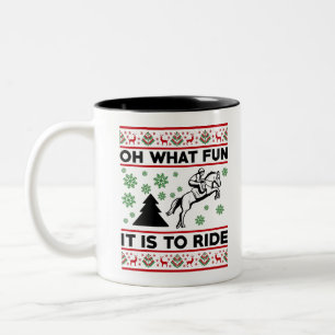 Oh What Fun It Is To Ride Horse UGLY Christmas Two-Tone Coffee Mug