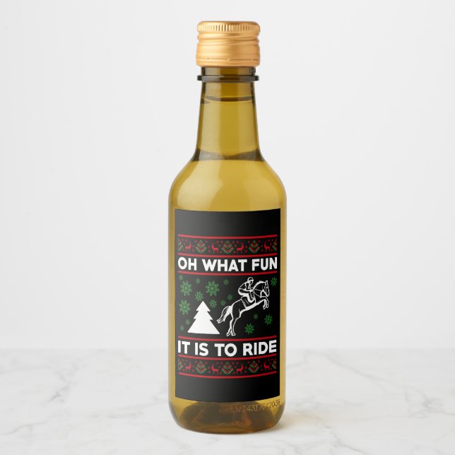 Oh What Fun It Is To Ride Horse UGLY Christmas Wine Label (Front)