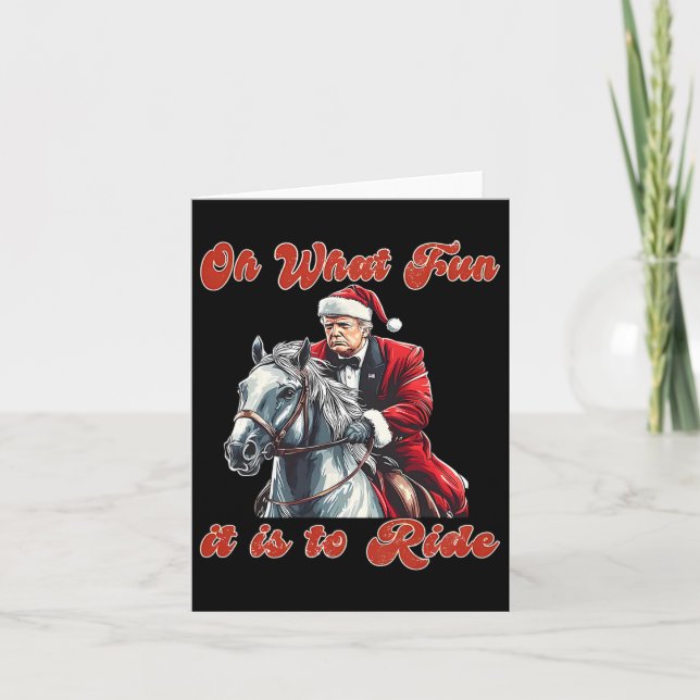 Oh What Fun It Is To Ride Humourous Trump Christma Card (Front)
