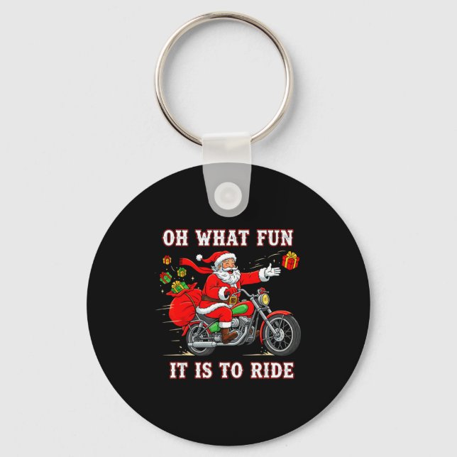 Oh What Fun It Is To Ride Motorcycle Biker Funny S Key Ring (Front)