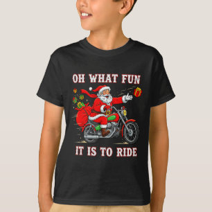 Oh What Fun It Is To Ride Motorcycle Biker Funny S T-Shirt