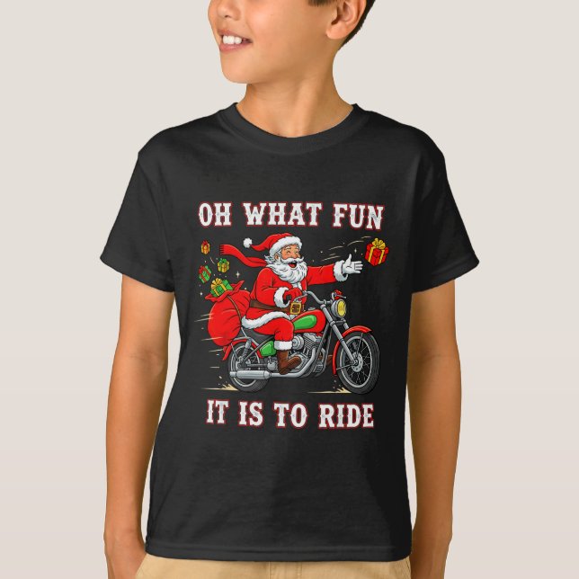 Oh What Fun It Is To Ride Motorcycle Biker Funny S T-Shirt (Front)