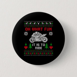Oh What Fun It Is To Ride Motorcycle Ugly Christma 6 Cm Round Badge