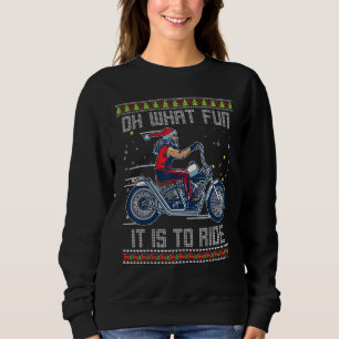 Oh What Fun It Is To Ride Santa Motocross Dirt Bik Sweatshirt