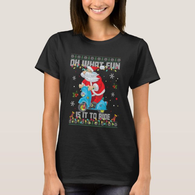 Oh What Fun It Is To Ride Santa Riding Motorcycle  T-Shirt (Front)