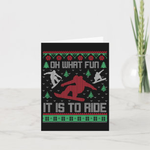 Oh What Fun It Is To Ride Snowboard Ugly Christmas Card
