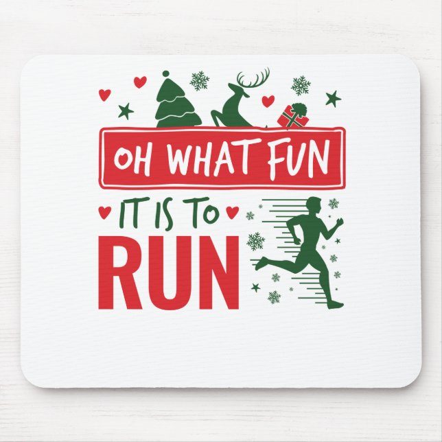 Oh What Fun It Is to Run Christmas Running Runner Mouse Pad (Front)