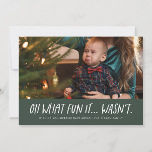 Oh what fun it wasn't funny green Christmas photo Holiday Card