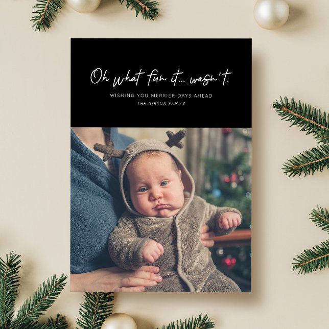 Oh what fun it wasn't funny holiday photo card (Creator Uploaded)