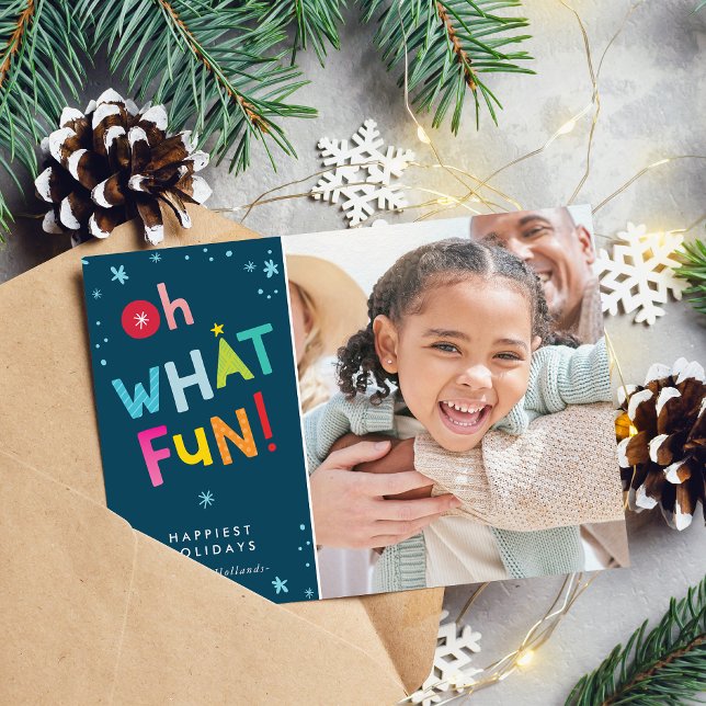 OH WHAT FUN PHOTO modern colourful typography Holiday Card (Creator Uploaded)