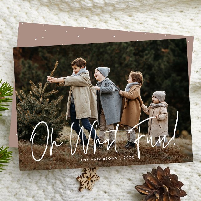 Oh What Fun Script Rose Taupe Photo Holiday Card (Creator Uploaded)