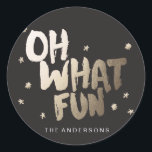 OH WHAT FUN STICKER Christmas sticker<br><div class="desc"></div>