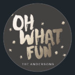 OH WHAT FUN STICKER Christmas sticker<br><div class="desc"></div>