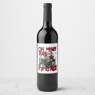 Oh What Fun To is it To Ride Christmas Farmers Wine Label