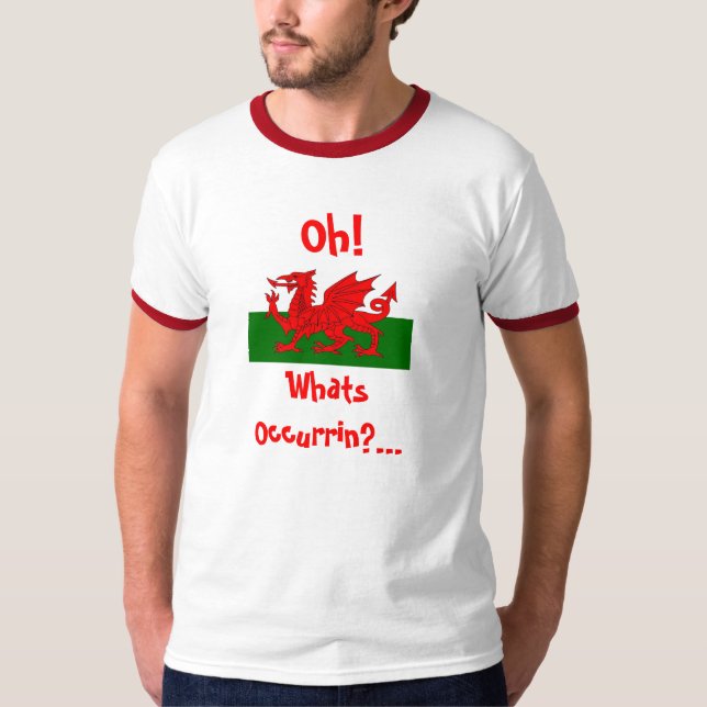 oh whats occurrin T-Shirt (Front)