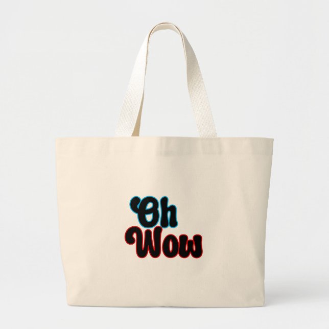 Oh Wow.b Large Tote Bag (Front)