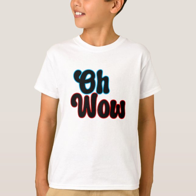 Oh Wow.b T-Shirt (Front)