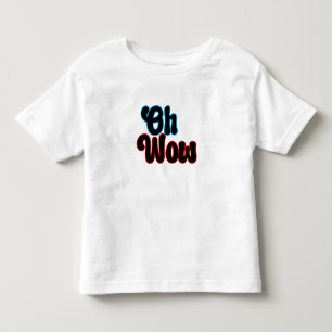 Oh Wow.b Toddler T-Shirt