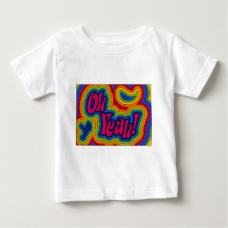 Oh Yeah! Infant T-shirt