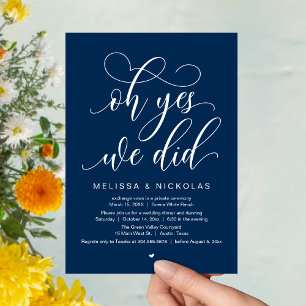 Oh Yes, We Did, Romantic Wedding Elopement Party Invitation