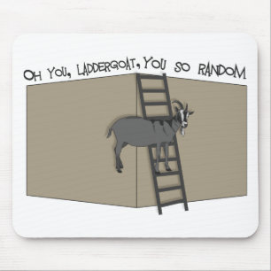 Oh You, LadderGoat , You so Random Mouse Pad