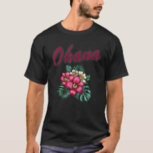 Ohana Hawaiian Hibiscus Flower Hawaii Family Vacat T-Shirt