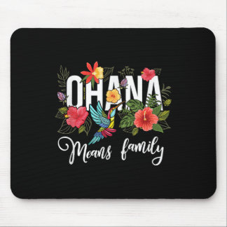Ohana Means Family Hawaii Hibiscus Flower 70s Retr Mouse Pad