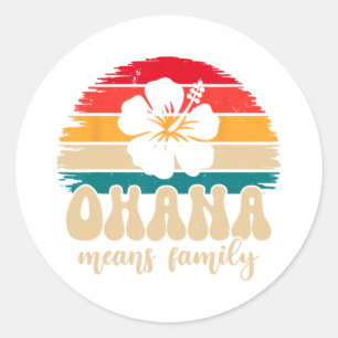 Ohana Means Family Hawaii Summer Vacation Holiday  Classic Round Sticker