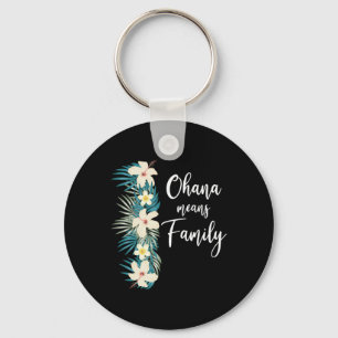 Ohana Means Family Hawaiian Flower Vacation  Key Ring