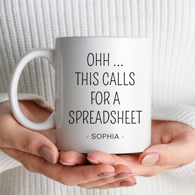 Ohh This Calls For a Spreadsheet Accountant Tax Mug (Creator Uploaded)