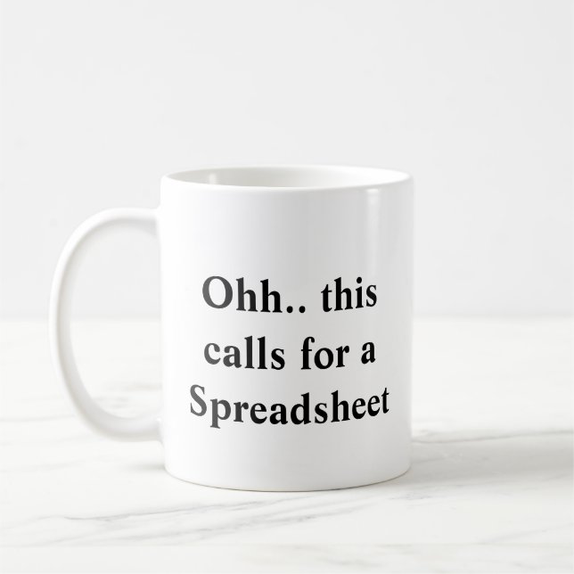 Ohh This Calls for a Spreadsheet, Boss & CPA Funny Coffee Mug (Left)