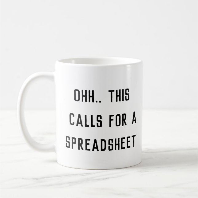 Ohh This Calls for a Spreadsheet, Quirky Boss  Coffee Mug (Left)