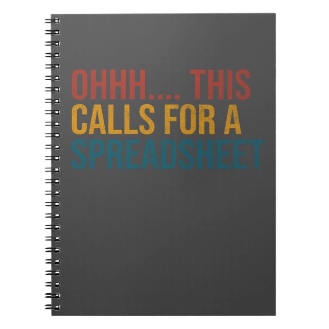 Ohhh.... This Calls For A Spreadsheet Notebook (Front)