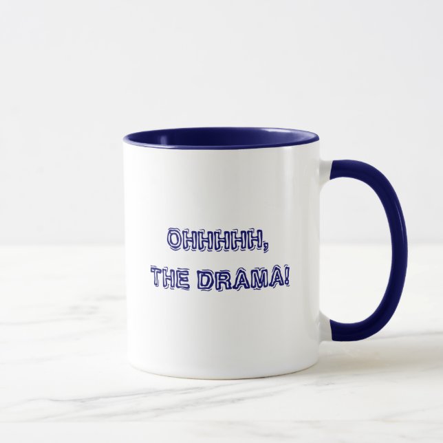 OHHHHH, THE DRAMA! with KBP Mug (Right)
