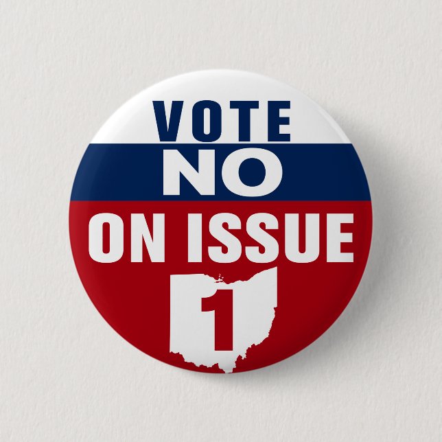 Ohio Vote No On Issue 1 6 Cm Round Badge (Front)