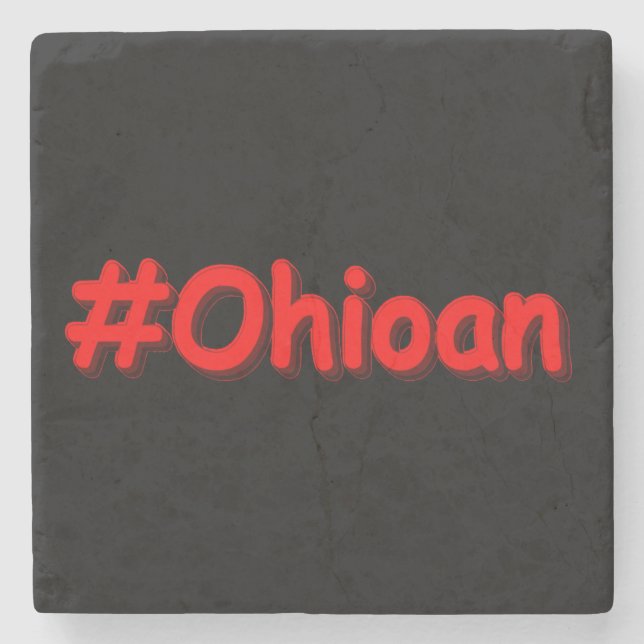 "#Ohioan " Cute Design. Buy Now Stone Coaster (Front)