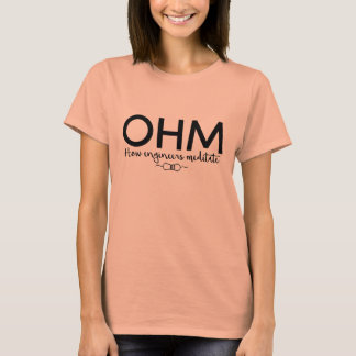 Ohm - Meditate like an engineer (geek humour) T-Shirt