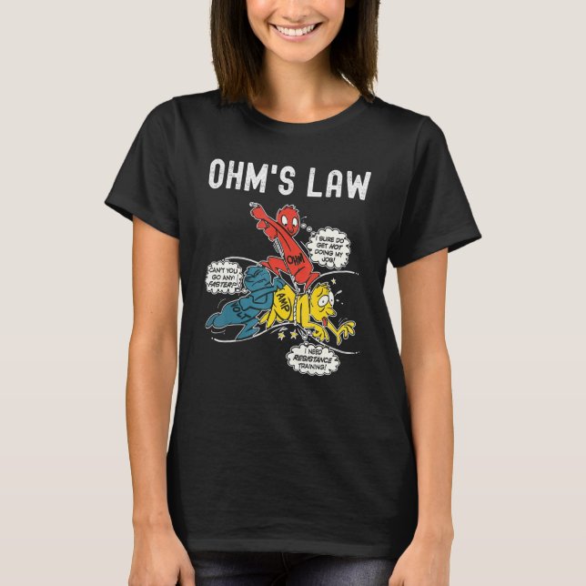 Ohms Law  Electricity Explained Electrical Enginee T-Shirt (Front)